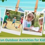 Fun Outdoor Activities for Kids: Nature, Water, Sports, and Dirt!