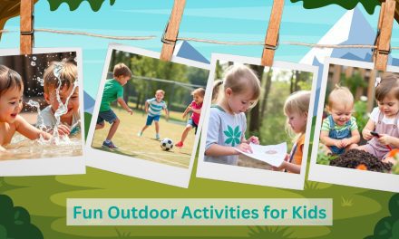 Fun Outdoor Activities for Kids: Nature, Water, Sports, and Dirt!